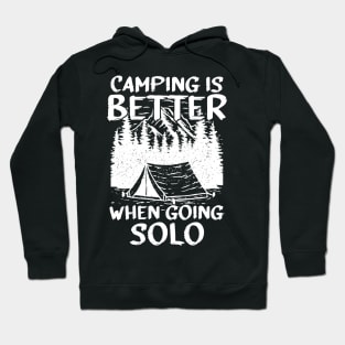 Camping is Better When Going Solo - White Version Hoodie